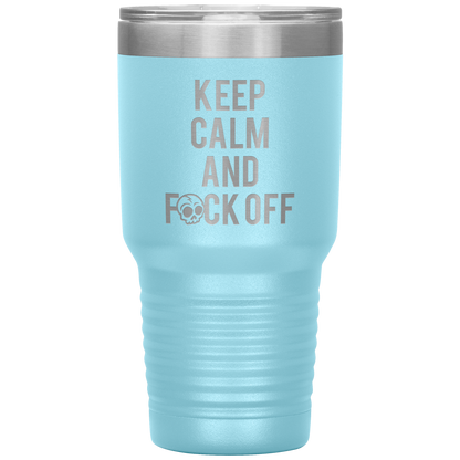 KEEP CALM AND F*CK OFF TUMBLER