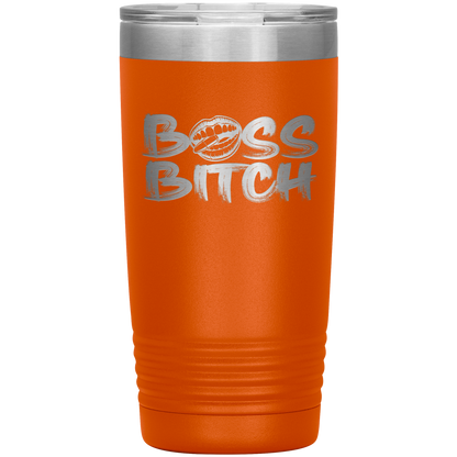 BOSS BITCH 20 0Z TUMBLER